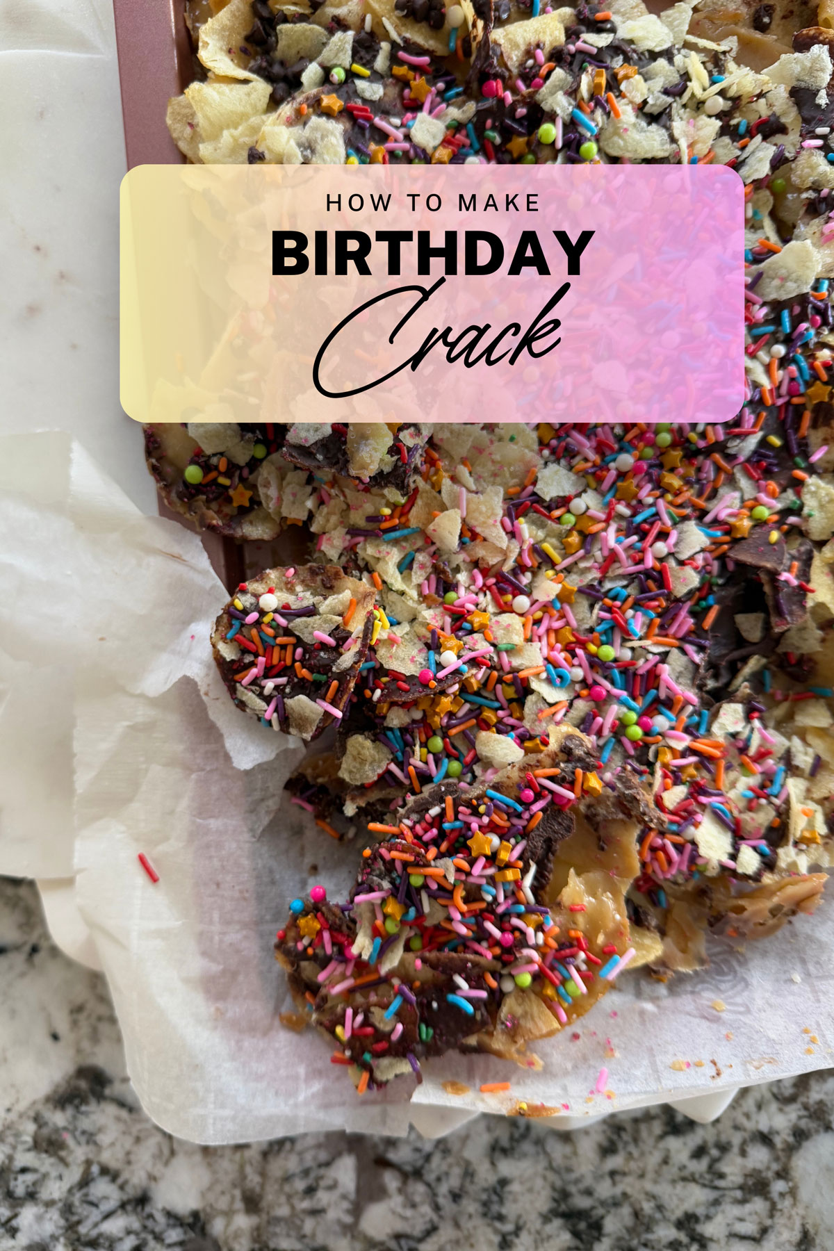 Birthday crack recipe.