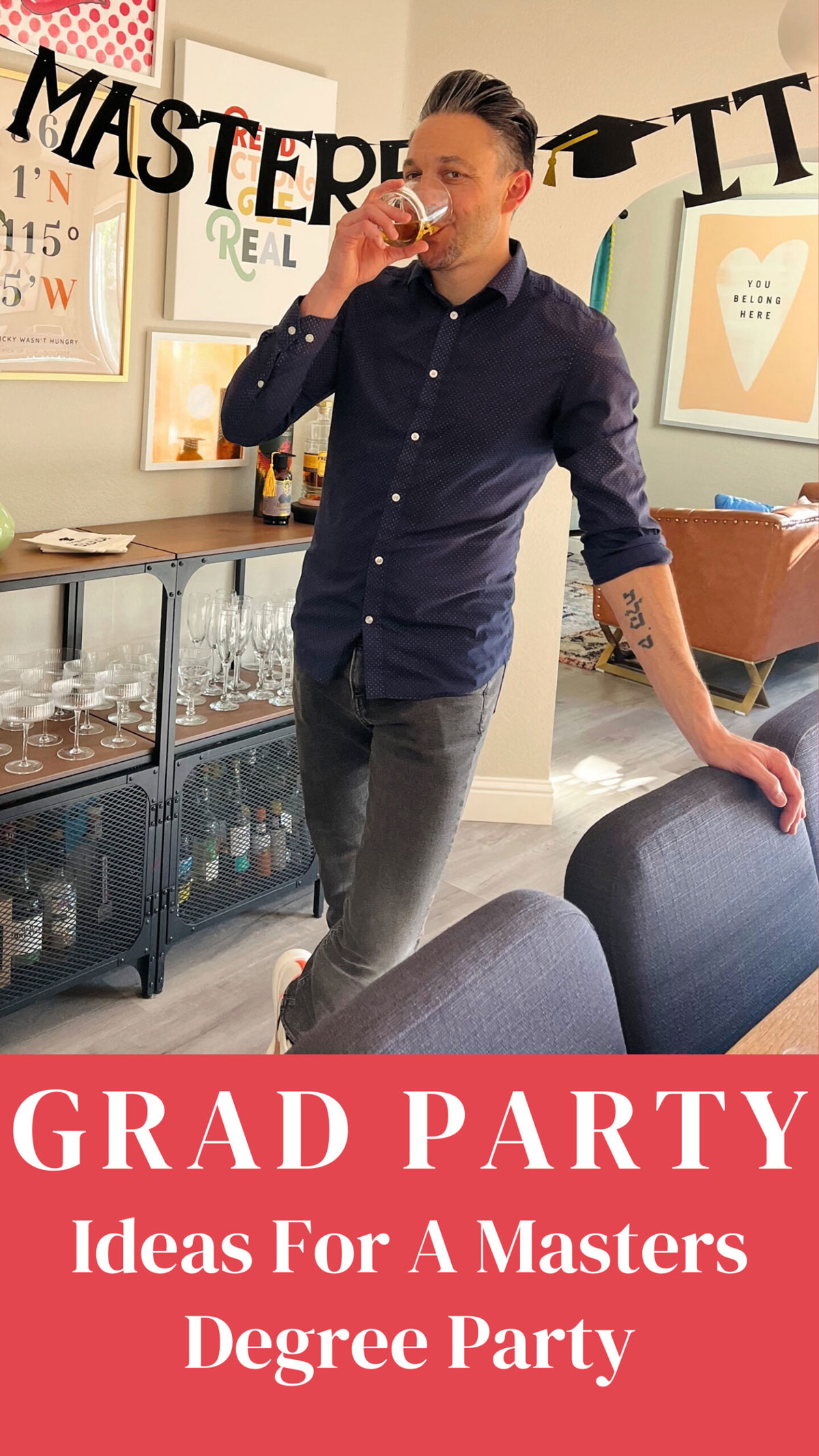 Masters graduation party ideas.