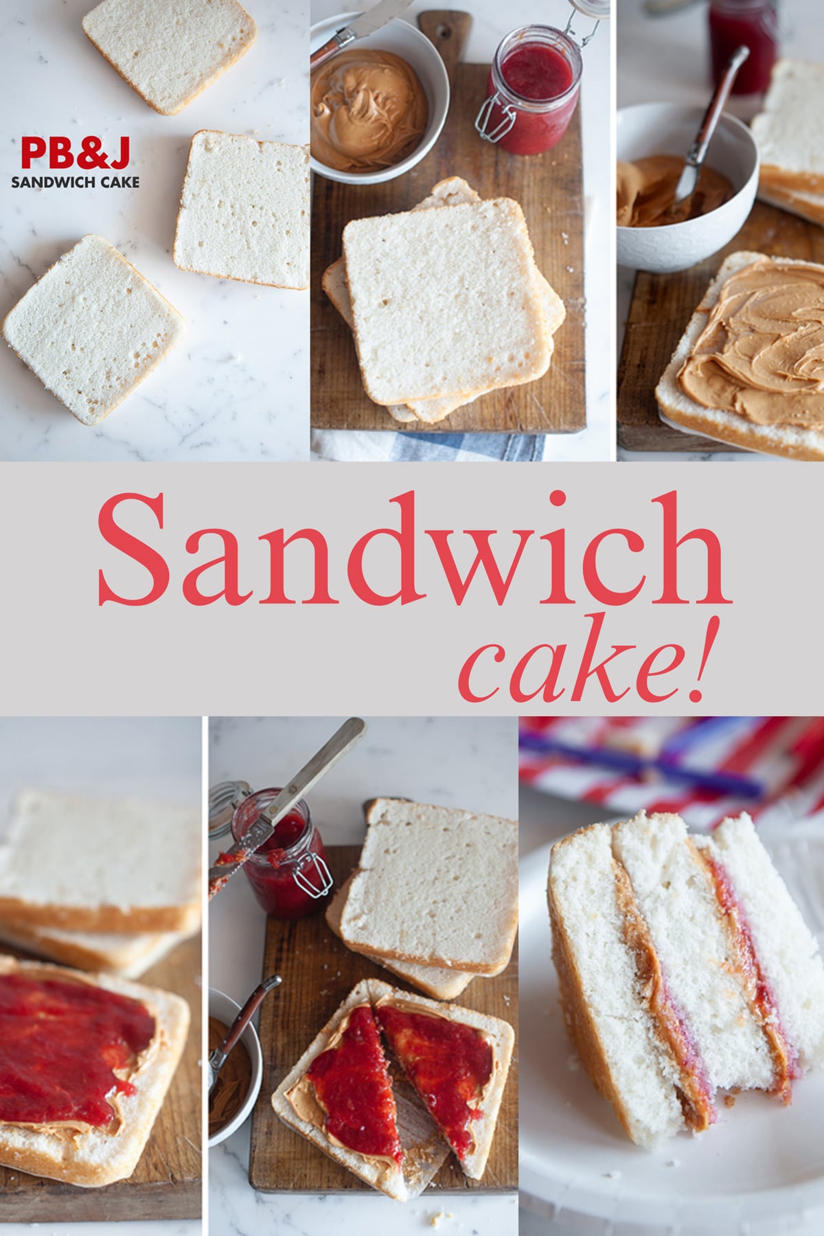 How to make a peanut butter and jelly sandwich cake.