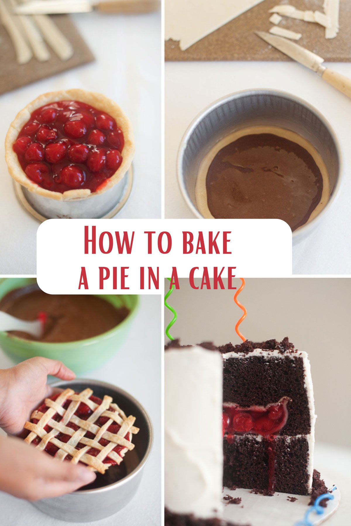 bake a pie inside a cake.